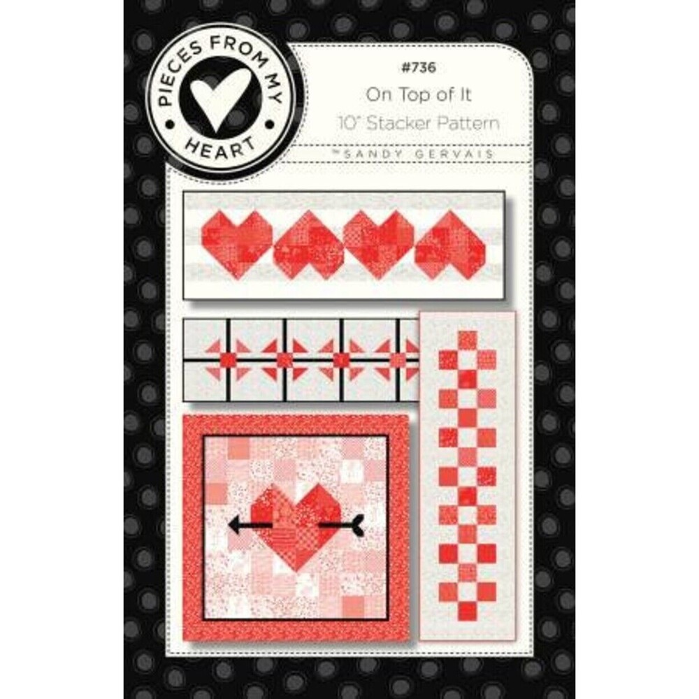 On Top of it Heart Runner & Mat Pattern by Pieces From My Heart Quilt Layer Cake